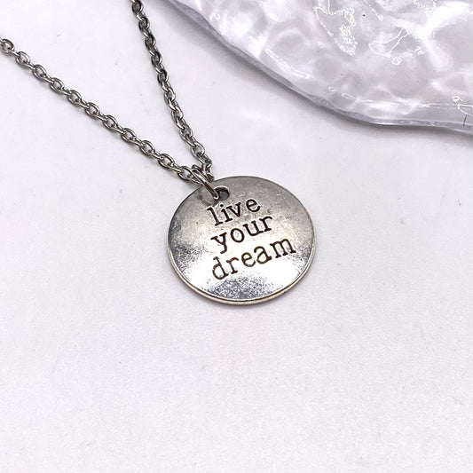 ‘Live Your Dream’ slogan Necklace