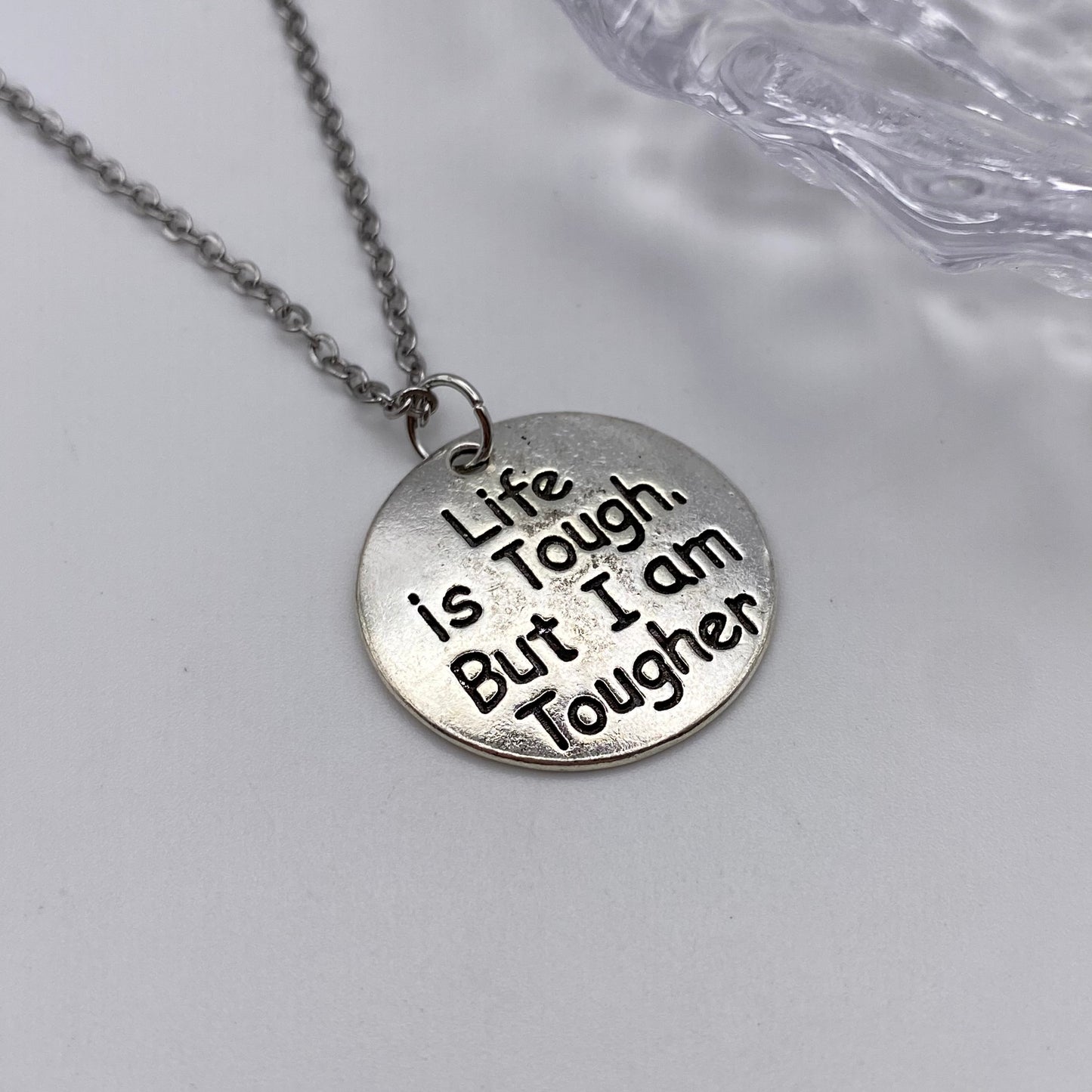 ‘Life Is Tough But I Am Tougher’ Necklace