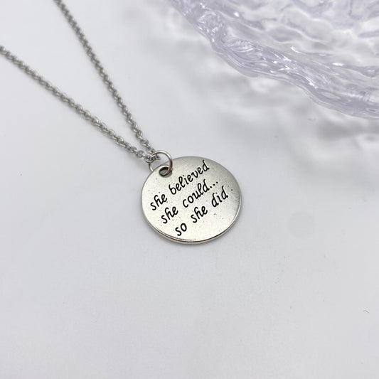 ‘She Believed She Could So She Did’ Necklace